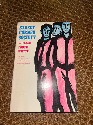 Street Corner Society Whyte