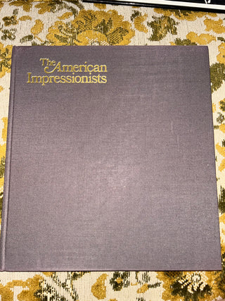 The American Impressionists by Donelson Hoopes