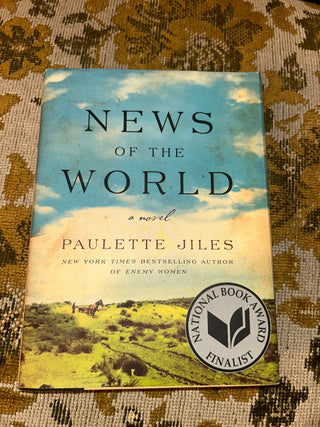 News of the World, a historical fiction novel by Paulette Jiles