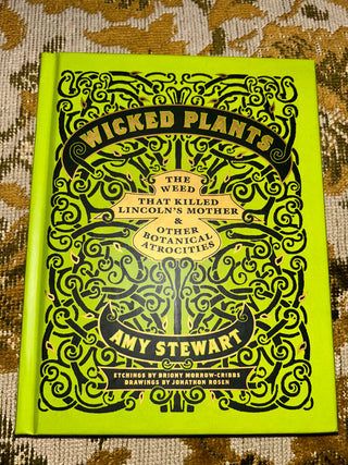 Wicked Plants by Amy Stewart