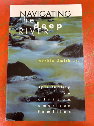 Navigating the deep river Archie Smith