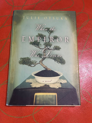 When the Emperor Was Divine by Julie Otsuka