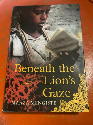 Beneath the Lion's Gaze by author Maaza Mengiste