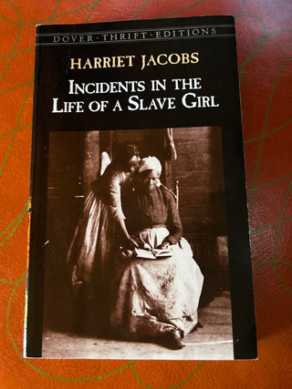 Incidents in the Life of a Slave Girl by Harriet Jacobs