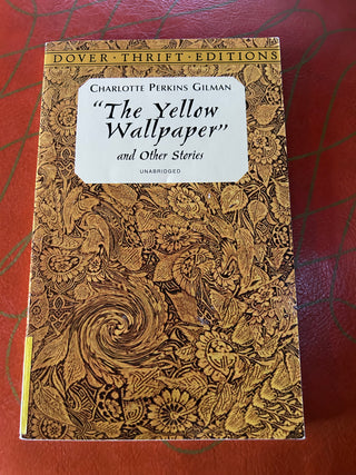 The Yellow Wallpaper and Other Stories by Charlotte Perkins Gilman