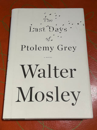 The Last Days of Ptolemy Grey Walter Mosley