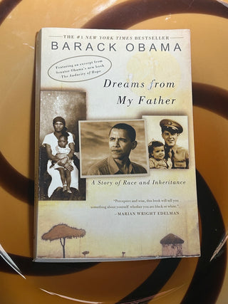 Dreams from My Father: A Story of Race and Inheritance by Barack Obama