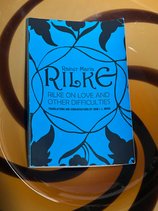 Rilke on Love and Other Difficulties