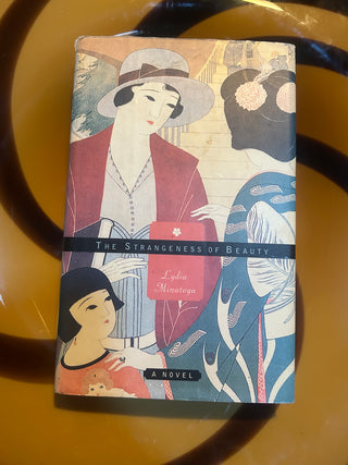 The Strangeness of Beauty by Lydia Minatoya.