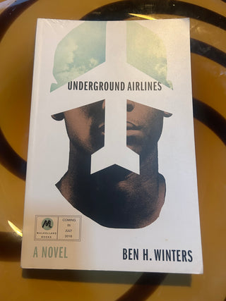 Underground Airlines" by Ben H. Winters