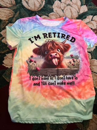 T-Shirt  "I'm Retired"