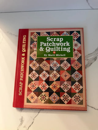 Vintage 1992 Scrap Patchwork & Quilting Hardback Book by Marti Michell
