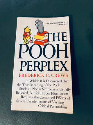 The Pooh Perplex: A Freshman Casebook by Frederick C. Crews