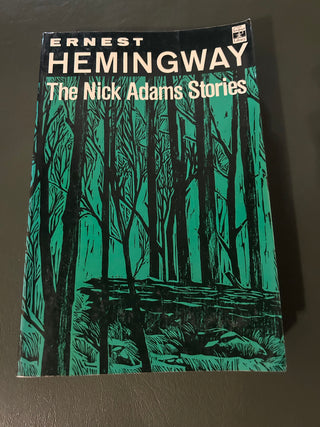 The Nick Adams Stories by Ernest Hemingway,