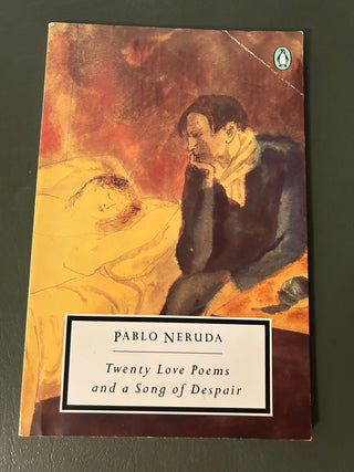 Twenty Love Poems and a Song of Despair by Pablo Neruda