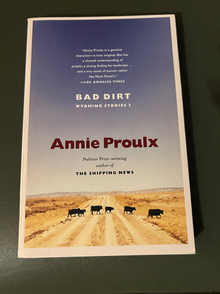 Bad Dirt Annie Proulx