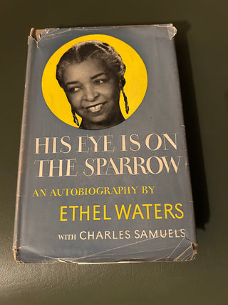 His Eye is on the Sparrow Ethel Waters