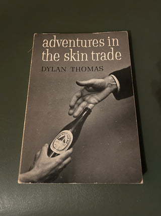 Adventures in the Skin Trade by Dylan Thomas