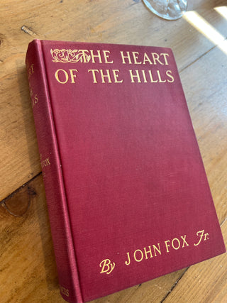 The Heart of the Hills, First Edition Book 1913