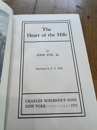 The Heart of the Hills, First Edition Book 1913