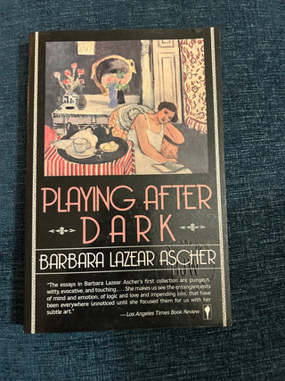 Playing After Dark by Barbara Lazear Ascher