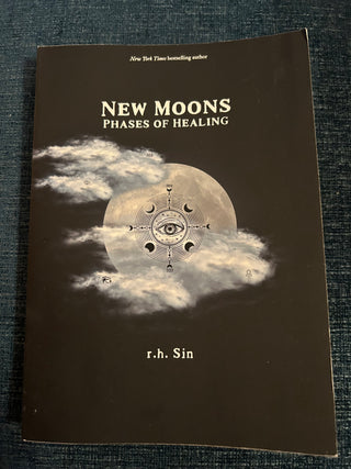 New Moons: Phases of Healing by bestselling author r.h. Sin