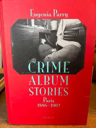Vintage Crime Album Stories Paris 1886-1902