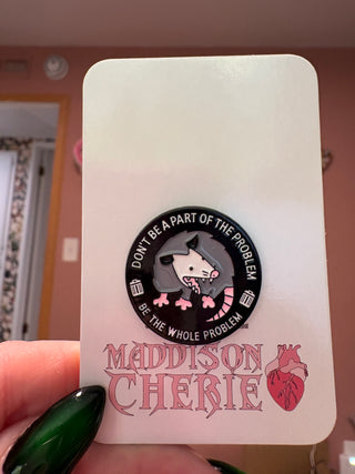 Opossum Problem Enamel Pin