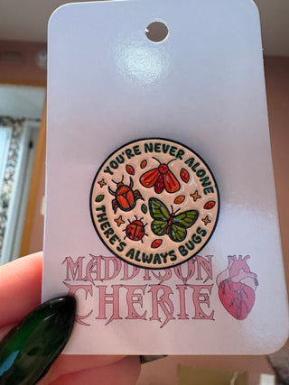 Always Bugs Enamel Pin