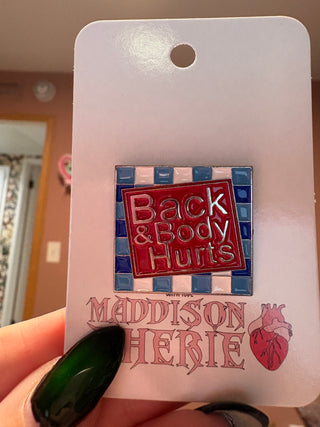 Back and Body Hurt Enamel Pin