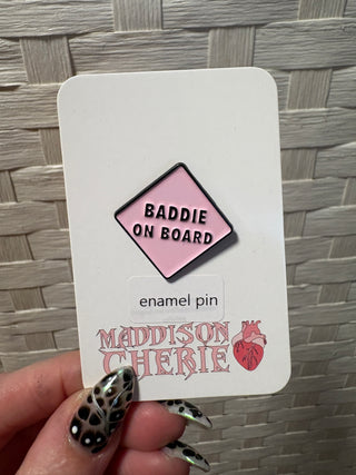 Baddie on Board Enamel Pin