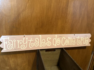 Fairytales come true sign