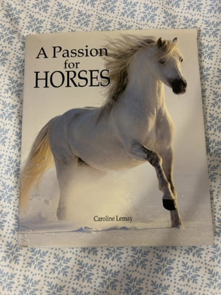 JP hardcover book A Passion for Horses by Caroline Lemay