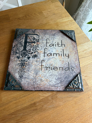 Faith Family Friends Sign
