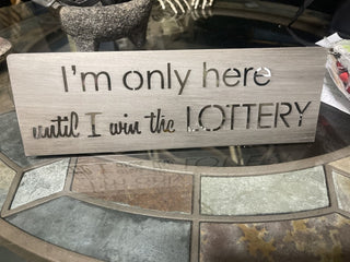 i'm only here until I win the lottery rsv