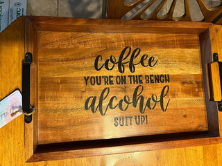 "Coffee Your On The Bench" Wood Tray w/Black Metal Handles & Trim RSV
