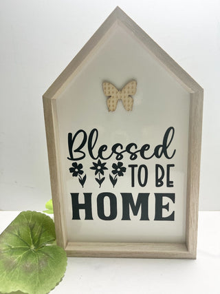 HOUSE SHAPED - BLESSED TO BE HME.