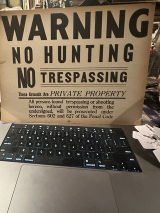 Vintage 1930's No Hunting No Trespassing sign #47 VV MTS