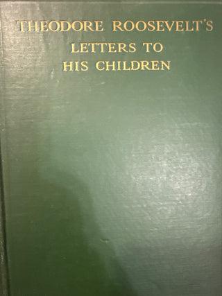 Theodore Roosevelts Letters to his Children RCD