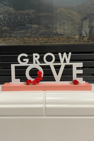 Grow Love Sign  RSV