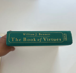 Book of virtues by William Bennett