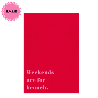 TEA TOWEL - WKNDS FOR BRUNCH RSV|64162