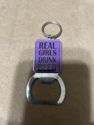 bottle opener real girls drink beer