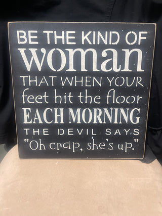 be the kind of woman sign