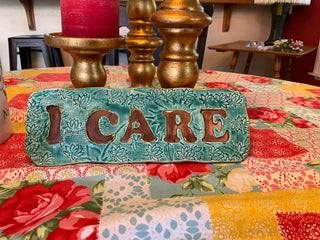 Original Pottery Art Hanging Sign I CARE